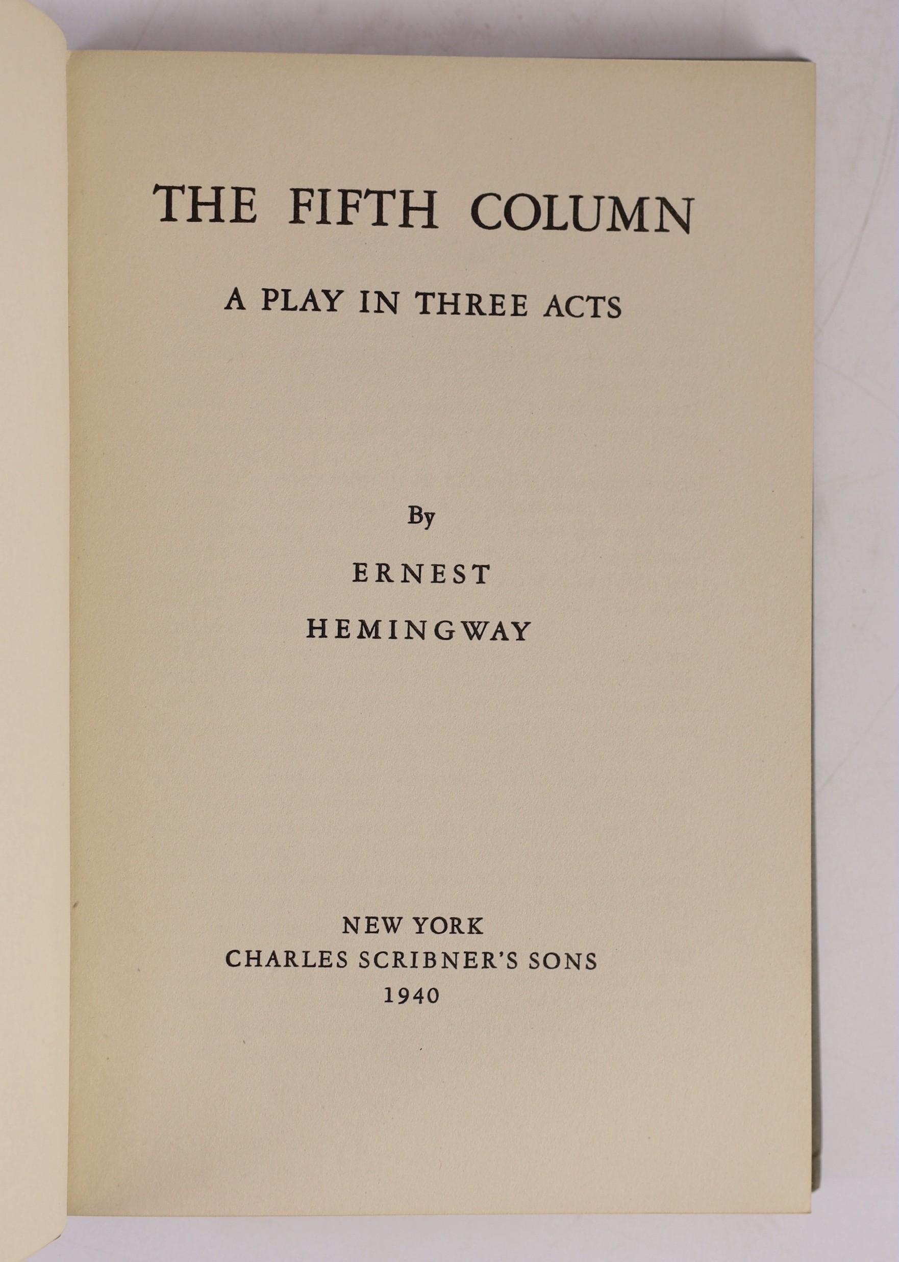 Hemingway, Ernest - The Fifth Column a Play in Three Acts, 1st edition, 1st printing, 8vo, cloth, Charles Scribner’s Sons, New York, 1940